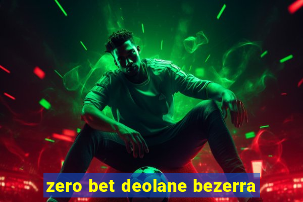 zero bet deolane bezerra